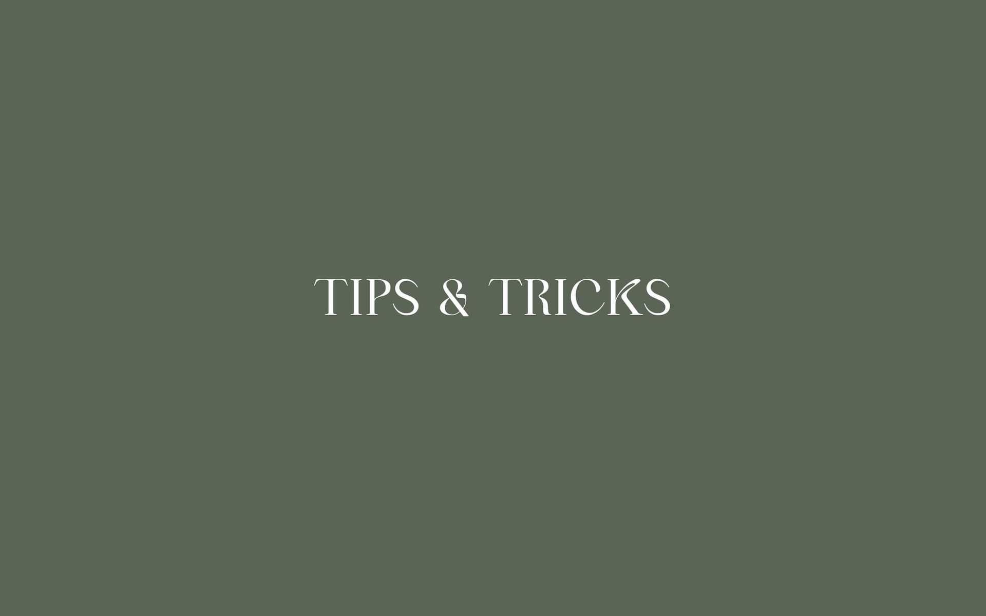 TIPS & TRICKS text on a green background.